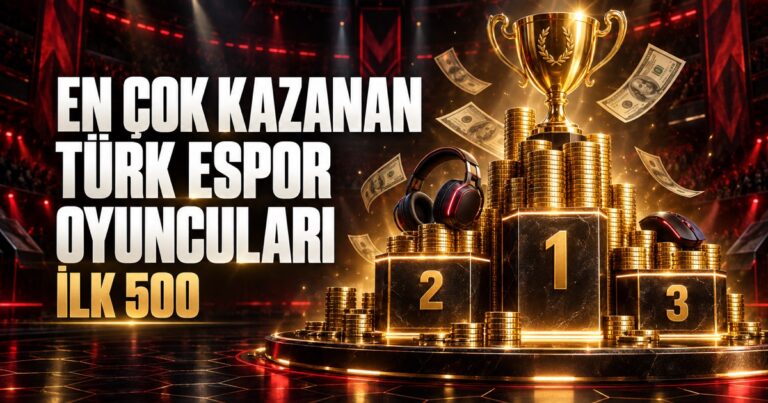 Türkiye'nin En Çok Kazanan Espor Oyuncuları